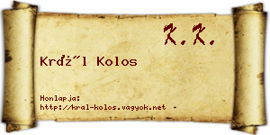 Král Kolos névjegykártya